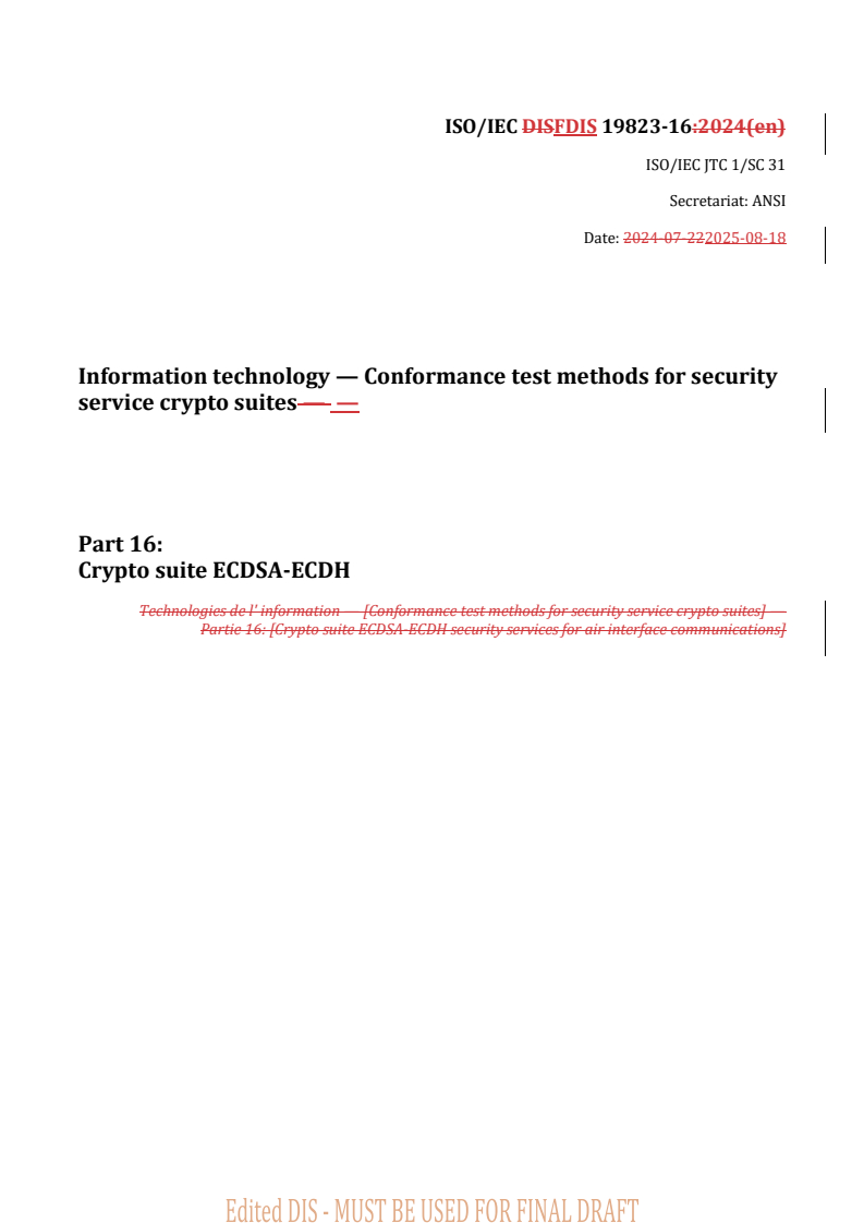 REDLINE ISO/IEC FDIS 19823-16 - Information technology — Conformance test methods for security service crypto suites — Part 16: Crypto suite ECDSA-ECDH
Released:10/3/2025