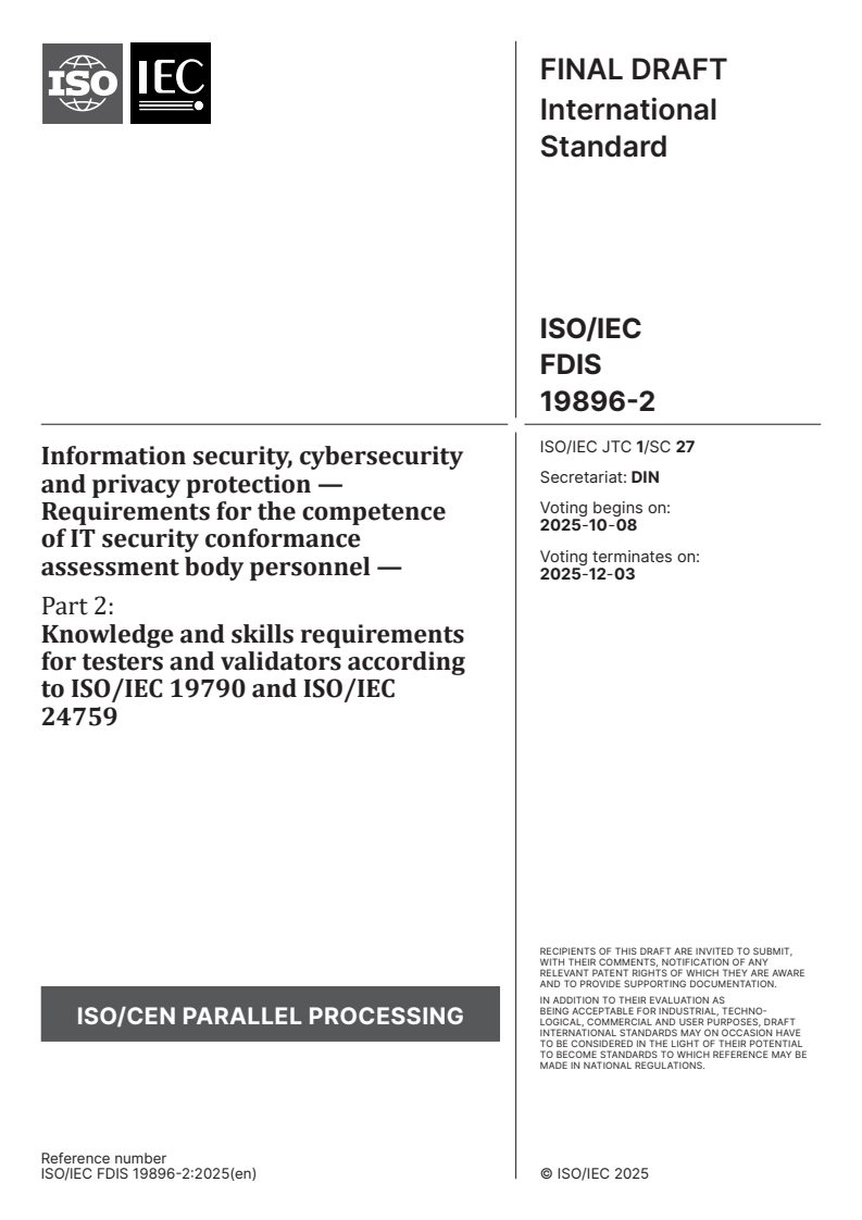 ISO/IEC FDIS 19896-2 - Information security, cybersecurity and privacy protection — Requirements for the competence of IT security conformance assessment body personnel — Part 2: Knowledge and skills requirements for testers and validators according to ISO/IEC 19790 and ISO/IEC 24759
Released:9/24/2025