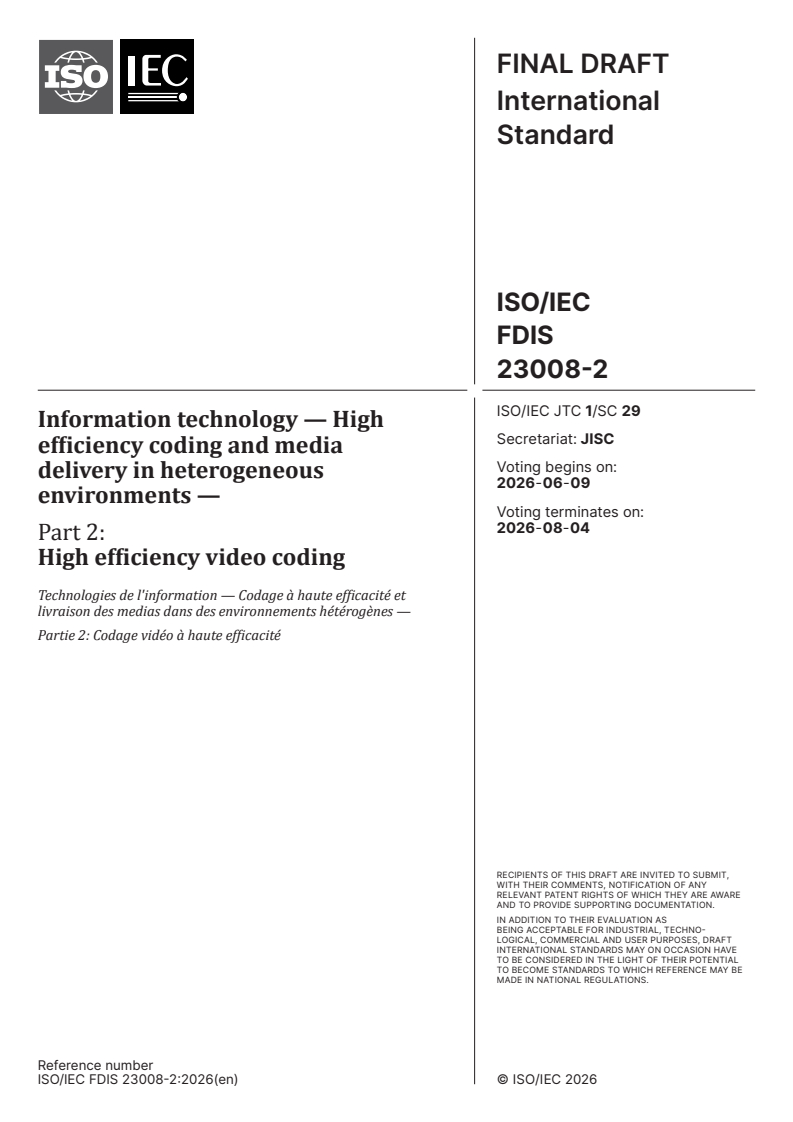 ISO/IEC 23008-2 ISO/IEC FDIS 23008-2 - Information technology — High efficiency coding and media delivery in heterogeneous environments — Part 2: High efficiency video coding - Page 1 preview
