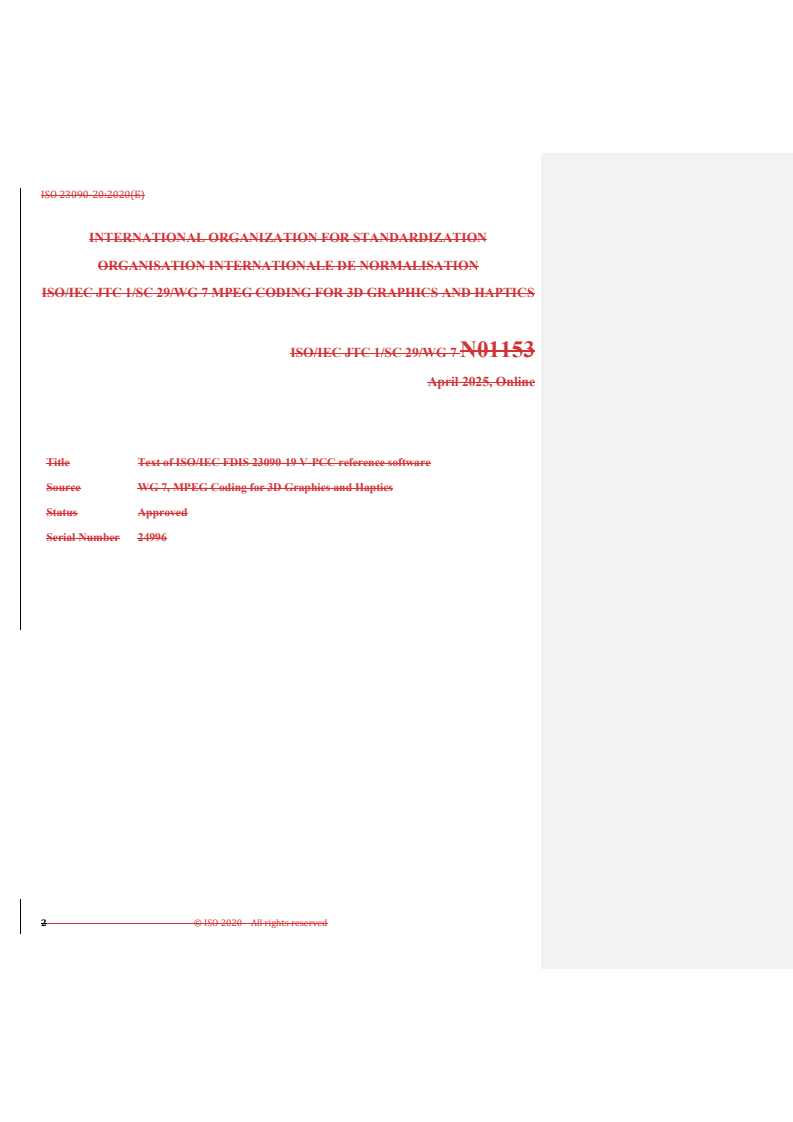 ISO/IEC FDIS 23090-19 REDLINE ISO/IEC FDIS 23090-19 - Information technology — Coded representation of immersive media — Part 19: Reference software for V-PCC - Page 2 preview