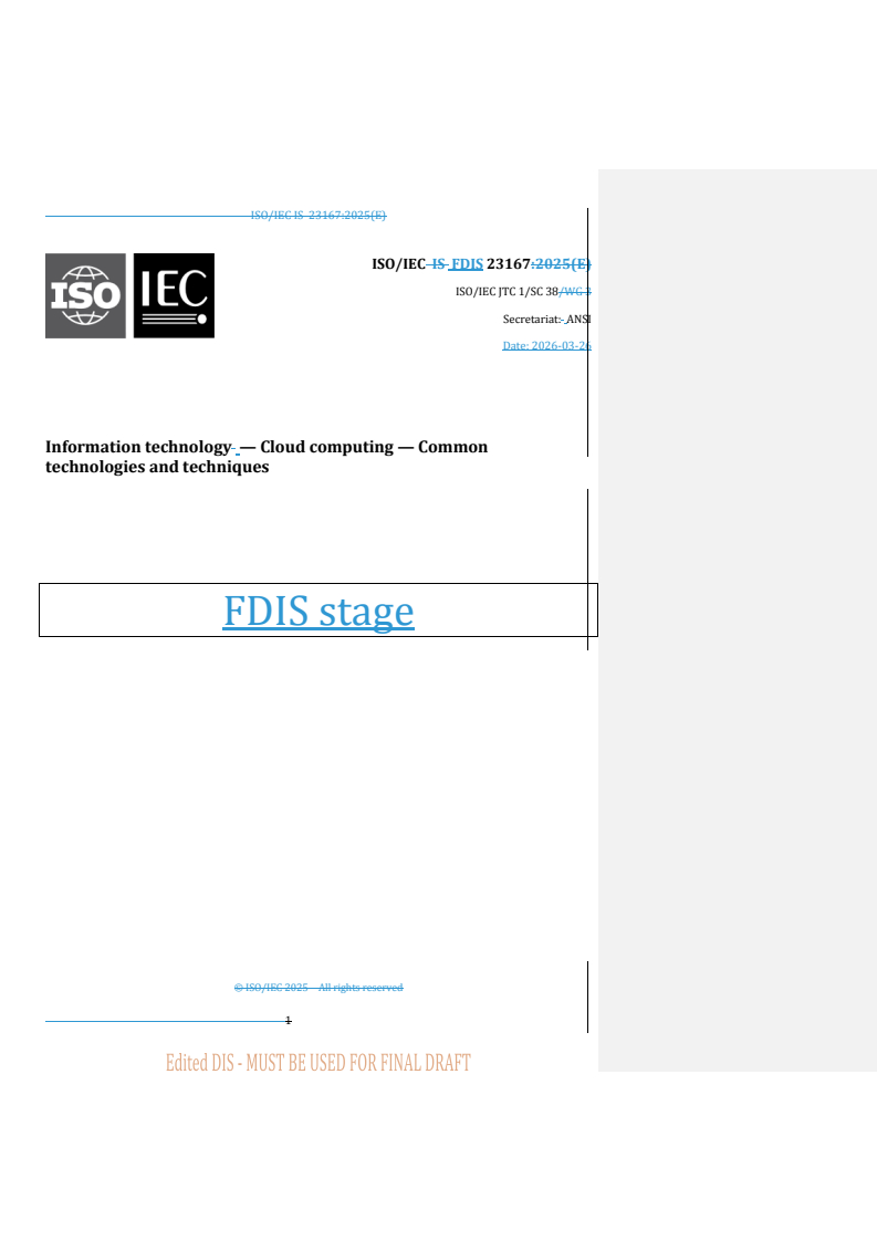 ISO/IEC FDIS 23167 REDLINE ISO/IEC FDIS 23167 - Information technology — Cloud computing — Common technologies and techniques - Page 1 preview