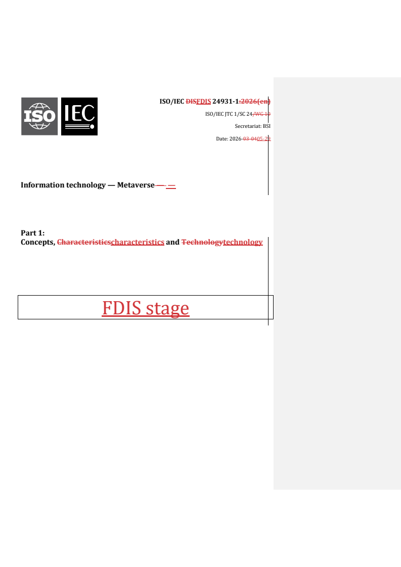 ISO/IEC 24931-1 REDLINE ISO/IEC FDIS 24931-1 - Information technology — Metaverse — Part 1: Concepts, characteristics and technology - Page 1 preview