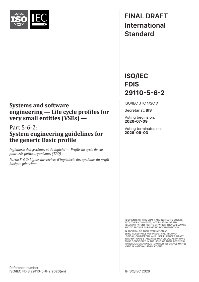 ISO/IEC 29110-5-6-2 ISO/IEC FDIS 29110-5-6-2 - Systems and software engineering — Life cycle profiles for very small entities (VSEs) — Part 5-6-2: System engineering guidelines for the generic Basic profile - Page 1 preview