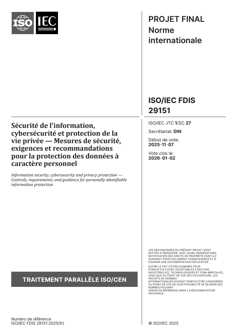 ISO/IEC FDIS 29151 - Sécurité de l'information, cybersécurité et protection de la vie privée — Mesures de sécurité, exigences et recommandations pour la protection des données à caractère personnel
Released:8. 12. 2025