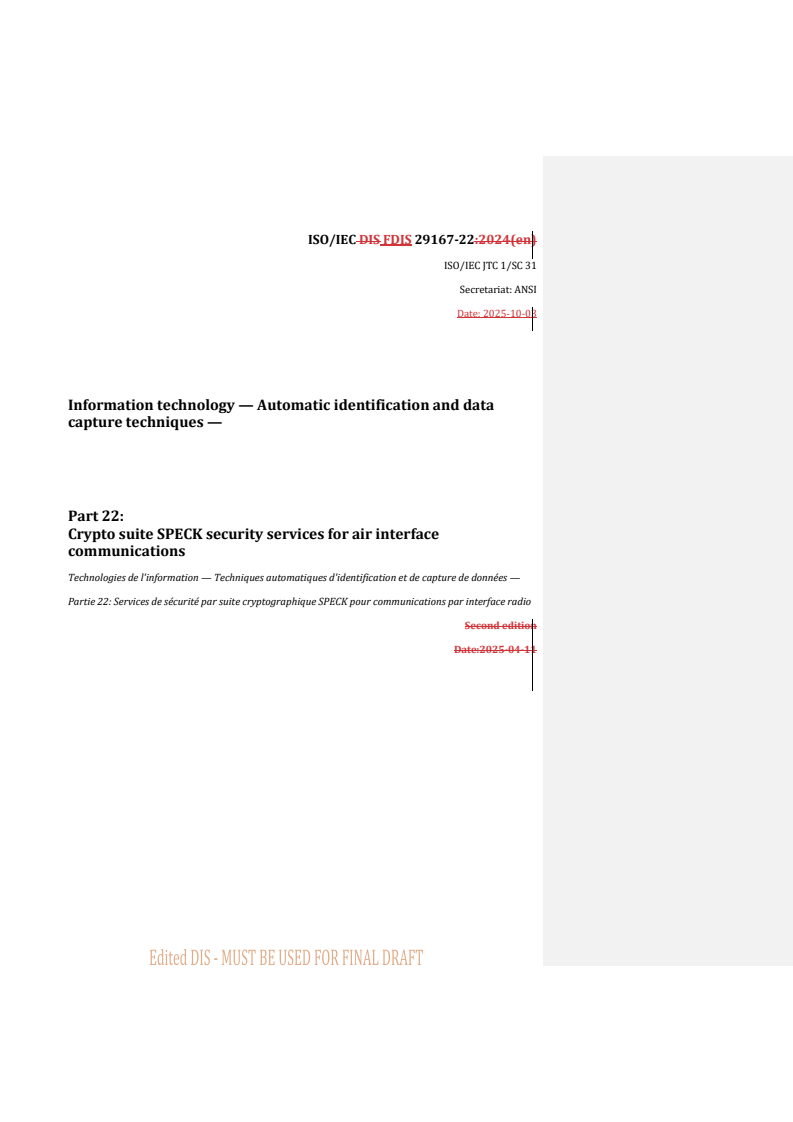 REDLINE ISO/IEC FDIS 29167-22 - Information technology — Automatic identification and data capture techniques — Part 22: Crypto suite SPECK security services for air interface communications
Released:10/3/2025