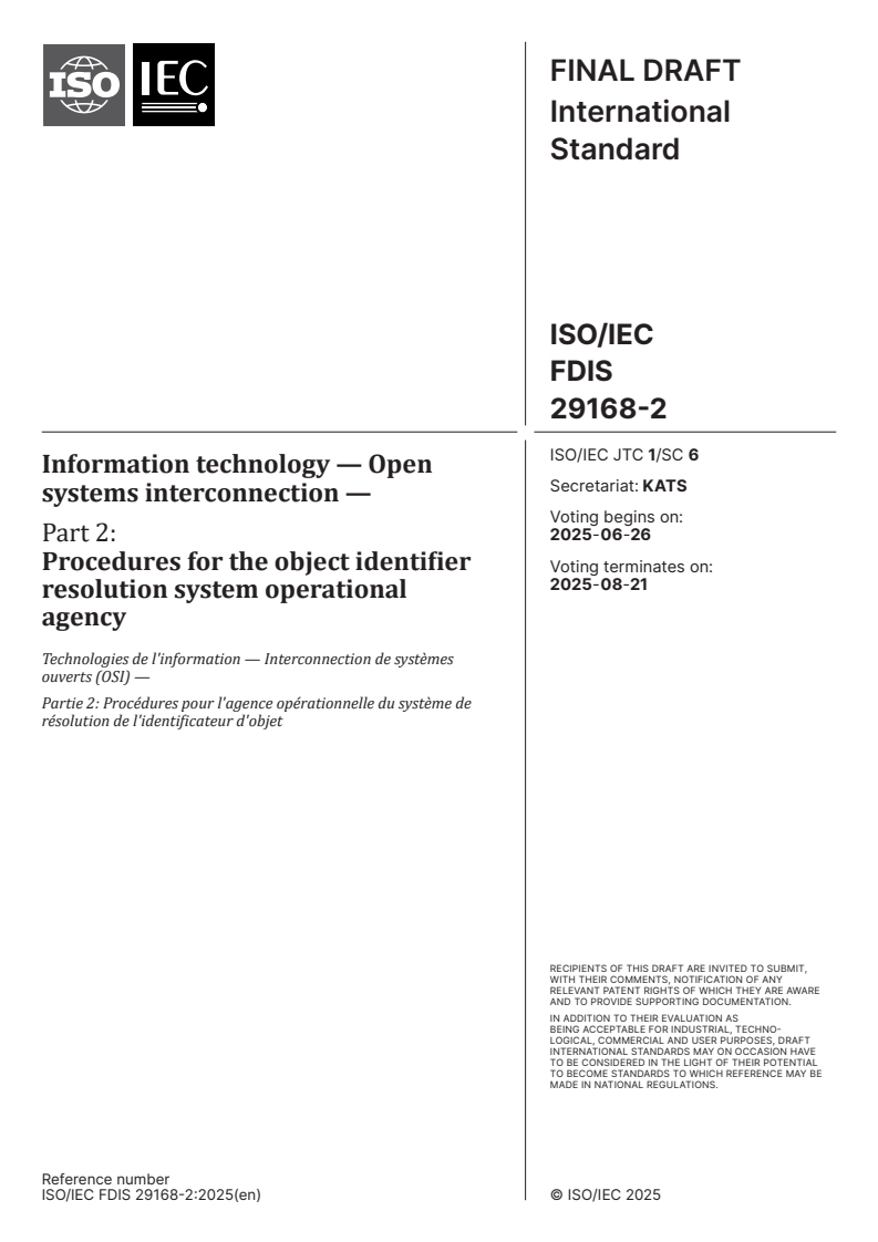 ISO/IEC FDIS 29168-2 - Information technology — Open systems interconnection — Part 2: Procedures for the object identifier resolution system operational agency
Released:12. 06. 2025