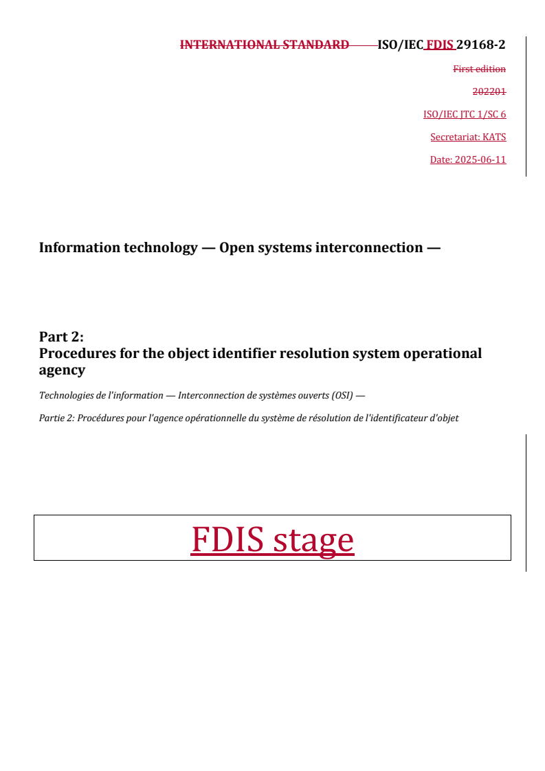 REDLINE ISO/IEC FDIS 29168-2 - Information technology — Open systems interconnection — Part 2: Procedures for the object identifier resolution system operational agency
Released:12. 06. 2025