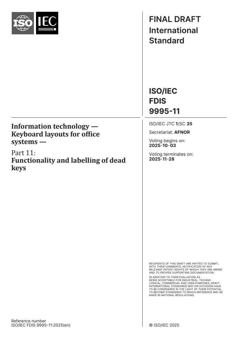ISO/IEC 9995-11 ISO/IEC FDIS 9995-11 - Information technology — Keyboard layouts for office systems — Part 11: Functionality and labelling of dead keys
Released:19. 09. 2025