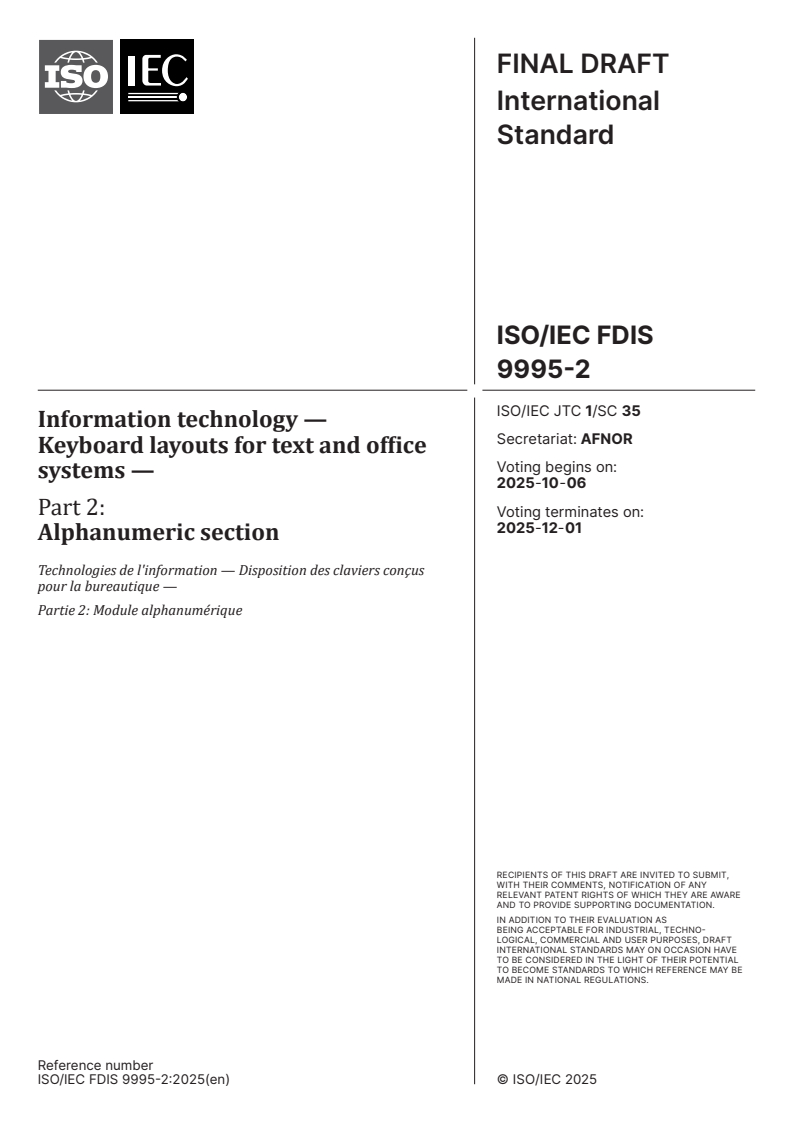 ISO/IEC FDIS 9995-2 - Information technology — Keyboard layouts for text and office systems — Part 2: Alphanumeric section
Released:9/22/2025