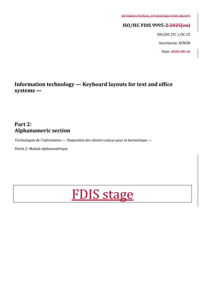 REDLINE ISO/IEC FDIS 9995-2 - Information technology — Keyboard layouts for text and office systems — Part 2: Alphanumeric section
Released:9/22/2025