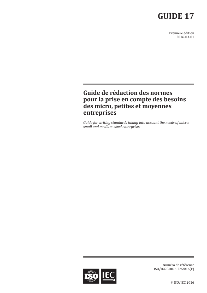 ISO/IEC Guide 17:2016 ISO/IEC Guide 17:2016 - Guide de rédaction des normes pour la prise en compte des besoins des micro, petites et moyennes entreprises/3/2016 - Page 1 preview