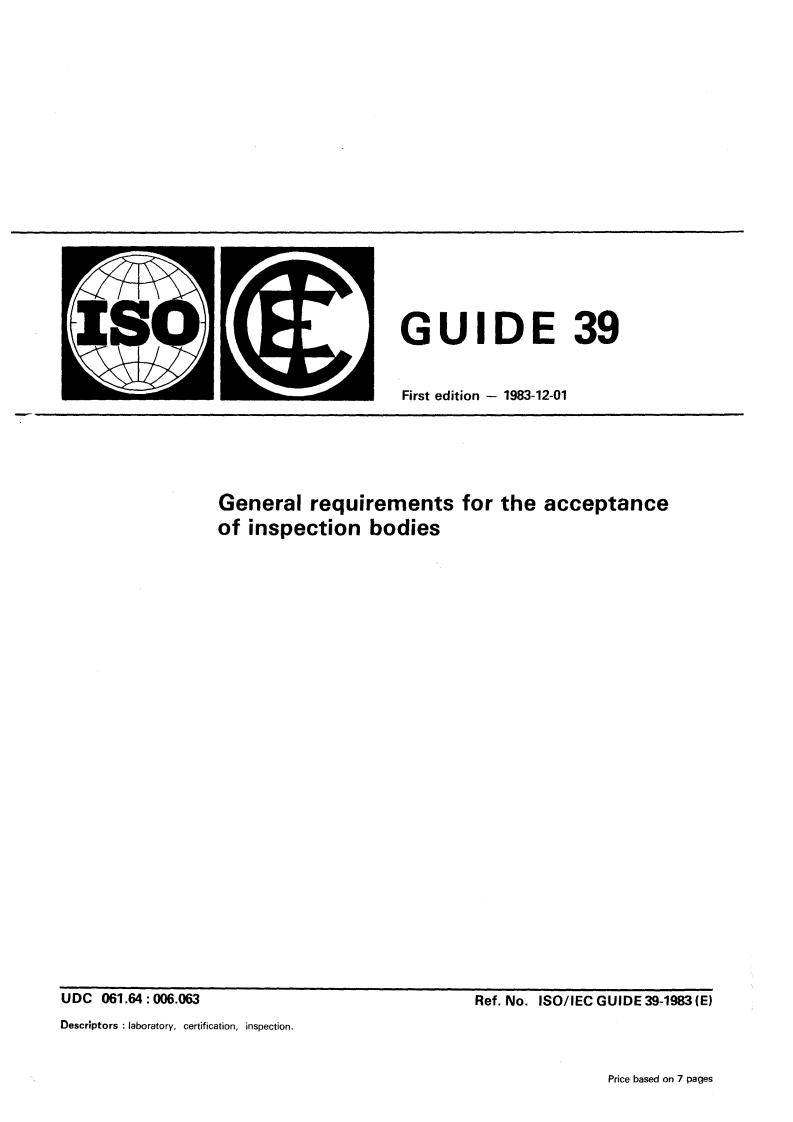 ISO/IEC Guide 39:1983 ISO/IEC Guide 39:1983 - General requirements for the acceptance of inspection bodies
Released:12/1/1983 - Page 1 preview