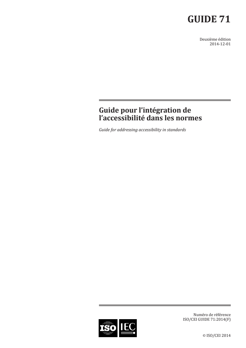 ISO/IEC Guide 71:2014 ISO/IEC Guide 71:2014 - Guide pour l'intégration de l'accessibilité dans les normes/6/2015 - Page 1 preview