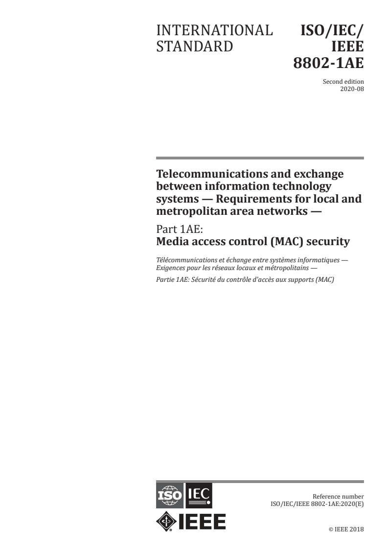 ISO/IEC/IEEE 8802-1AE:2020 ISO/IEC/IEEE 8802-1AE:2020 - Telecommunications and exchange between information technology systems — Requirements for local and metropolitan area networks — Part 1AE: Media access control (MAC) security/21/2020 - Page 1 preview
