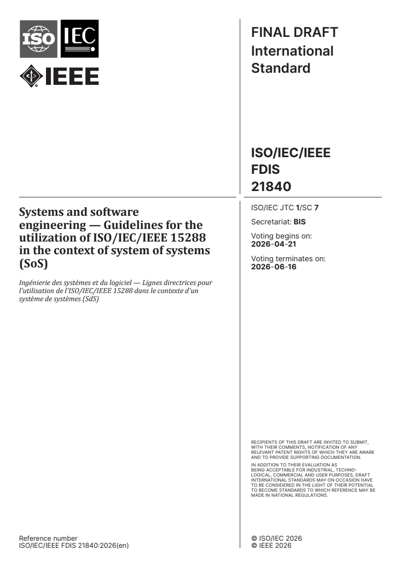 ISO/IEC/IEEE FDIS 21840 ISO/IEC/IEEE FDIS 21840 - Systems and software engineering — Guidelines for the utilization of ISO/IEC/IEEE 15288 in the context of system of systems (SoS) - Page 1 preview