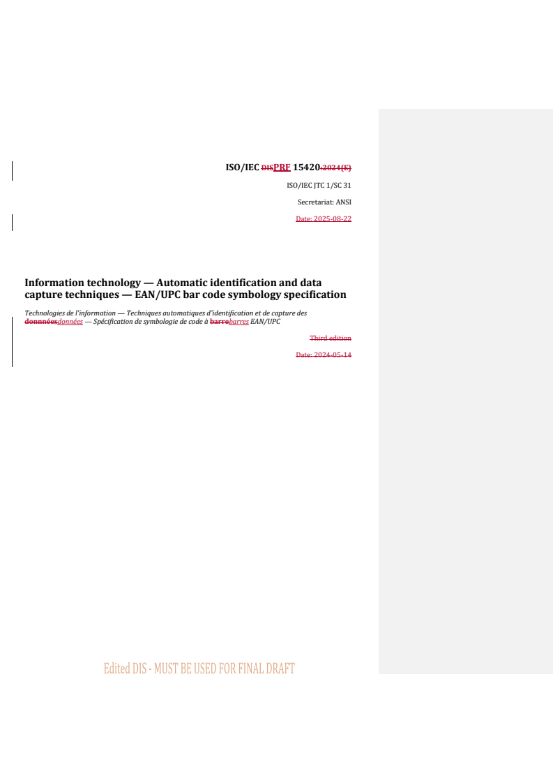 REDLINE ISO/IEC PRF 15420 - Information technology — Automatic identification and data capture techniques — EAN/UPC bar code symbology specification
Released:22. 08. 2025