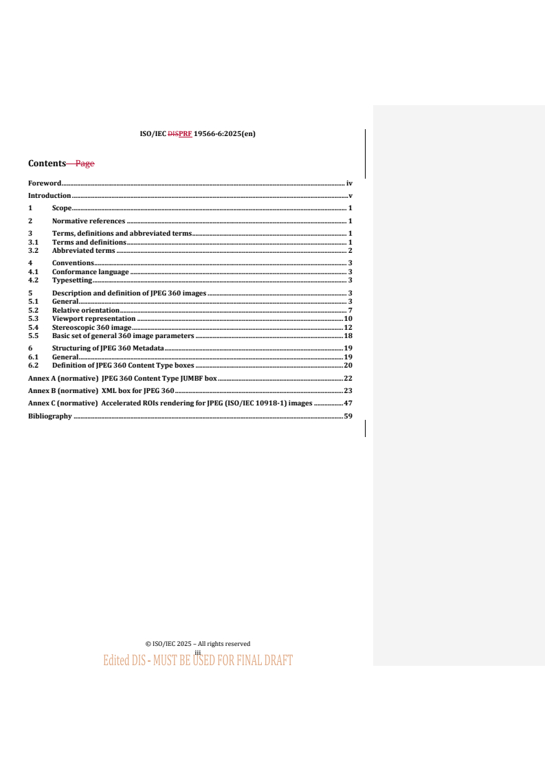 ISO/IEC PRF 19566-6 REDLINE ISO/IEC PRF 19566-6 - Information technologies — JPEG systems — Part 6: JPEG 360
Released:17. 12. 2025 - Page 3 preview