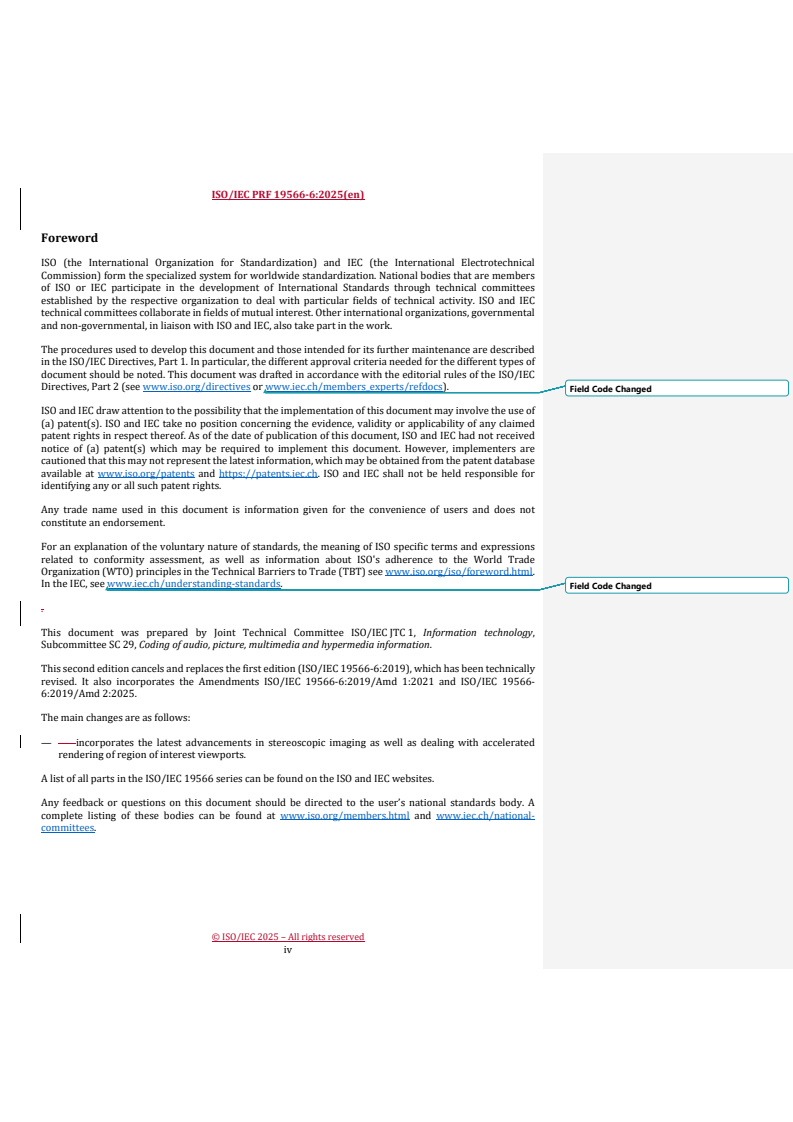 ISO/IEC PRF 19566-6 REDLINE ISO/IEC PRF 19566-6 - Information technologies — JPEG systems — Part 6: JPEG 360
Released:17. 12. 2025 - Page 4 preview
