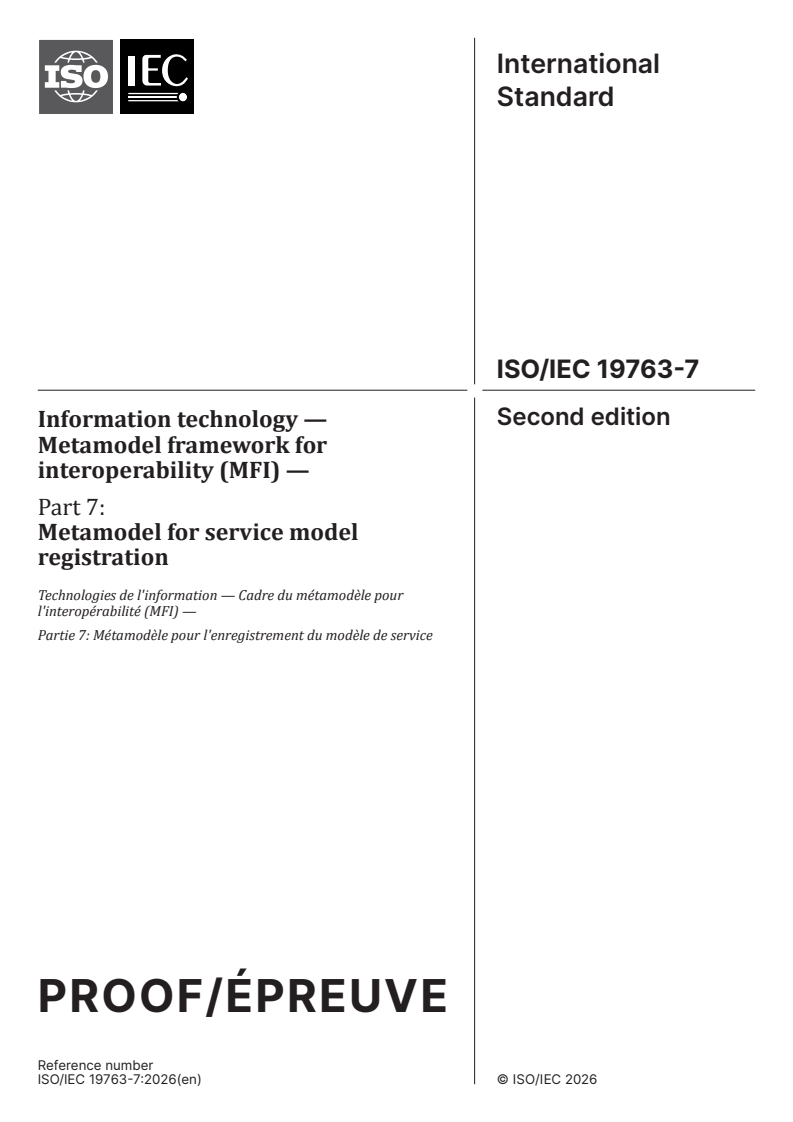 ISO/IEC 19763-7 ISO/IEC PRF 19763-7 - Information technology — Metamodel framework for interoperability (MFI) — Part 7: Metamodel for service model registration - Page 1 preview