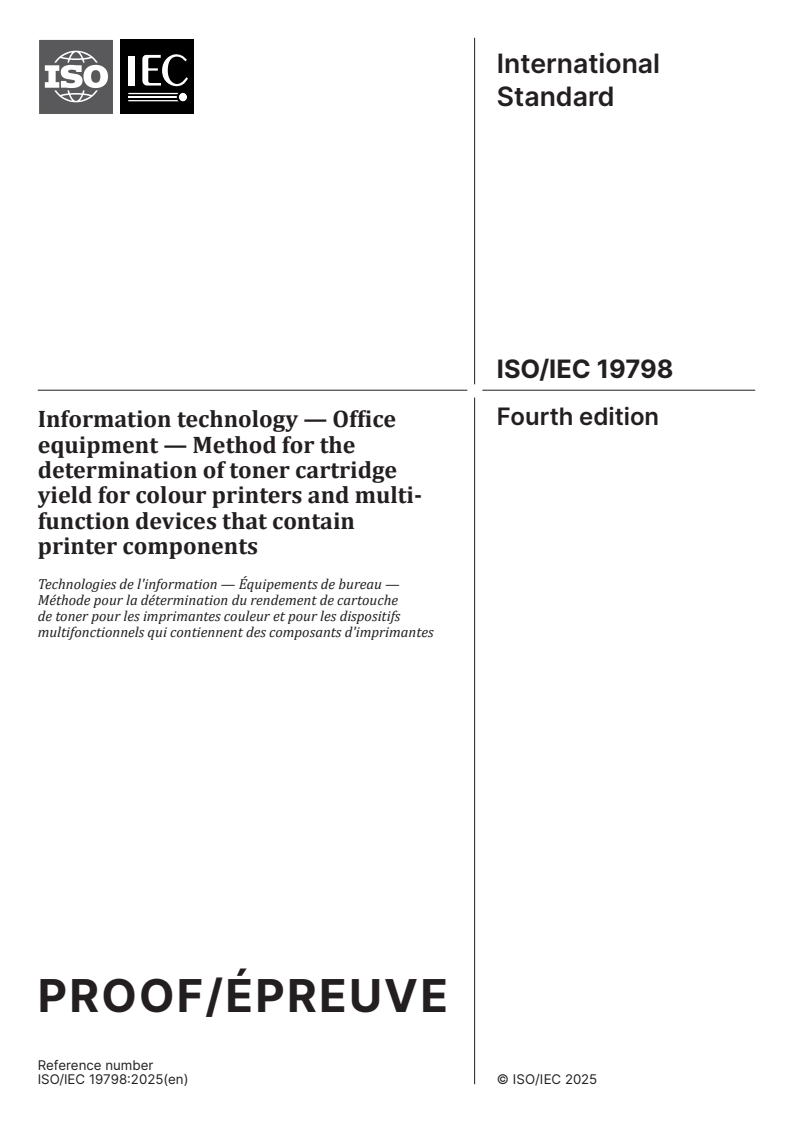 ISO/IEC PRF 19798 - Information technology — Office equipment — Method for the determination of toner cartridge yield for colour printers and multi-function devices that contain printer components
Released:29. 08. 2025