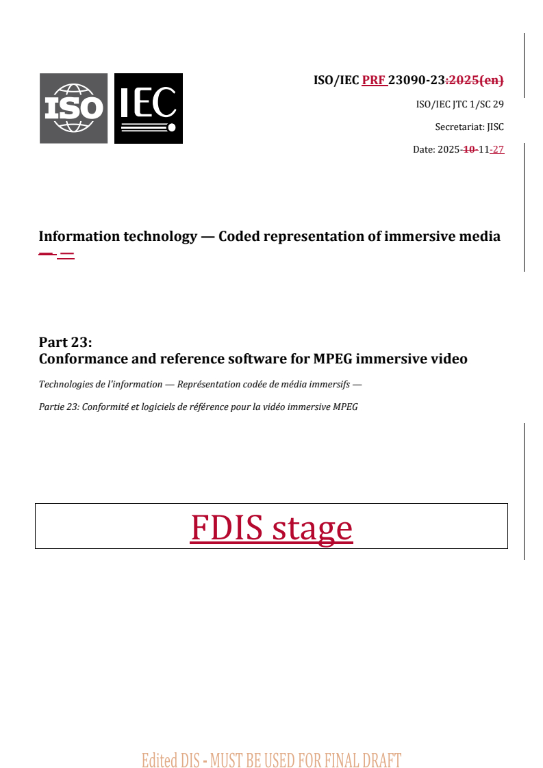 REDLINE ISO/IEC PRF 23090-23 - Information technology — Coded representation of immersive media — Part 23: Conformance and reference software for MPEG immersive video
Released:11/27/2025