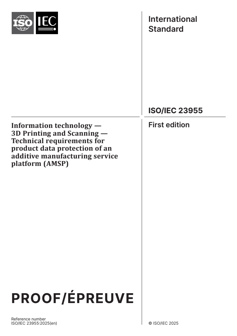 ISO/IEC PRF 23955 - Information technology — 3D Printing and Scanning — Technical requirements for product data protection of an additive manufacturing service platform (AMSP)
Released:7. 07. 2025