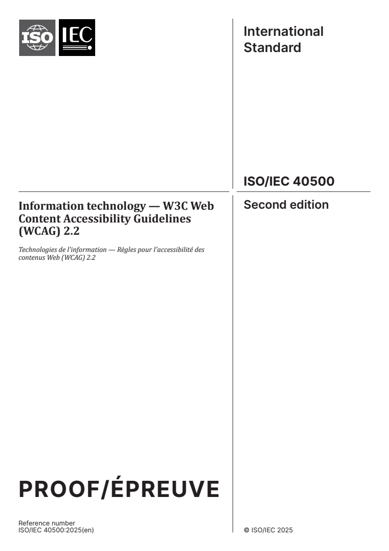 ISO/IEC PRF 40500 - Information technology — W3C Web Content Accessibility Guidelines (WCAG) 2.2
Released:15. 08. 2025