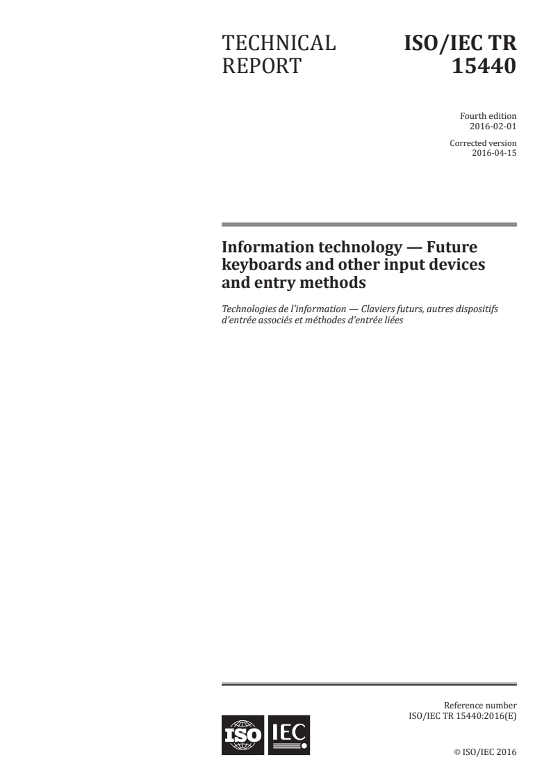 ISO/IEC TR 15440:2016 ISO/IEC TR 15440:2016 - Information technology — Future keyboards and other input devices and entry methods/15/2016 - Page 1 preview