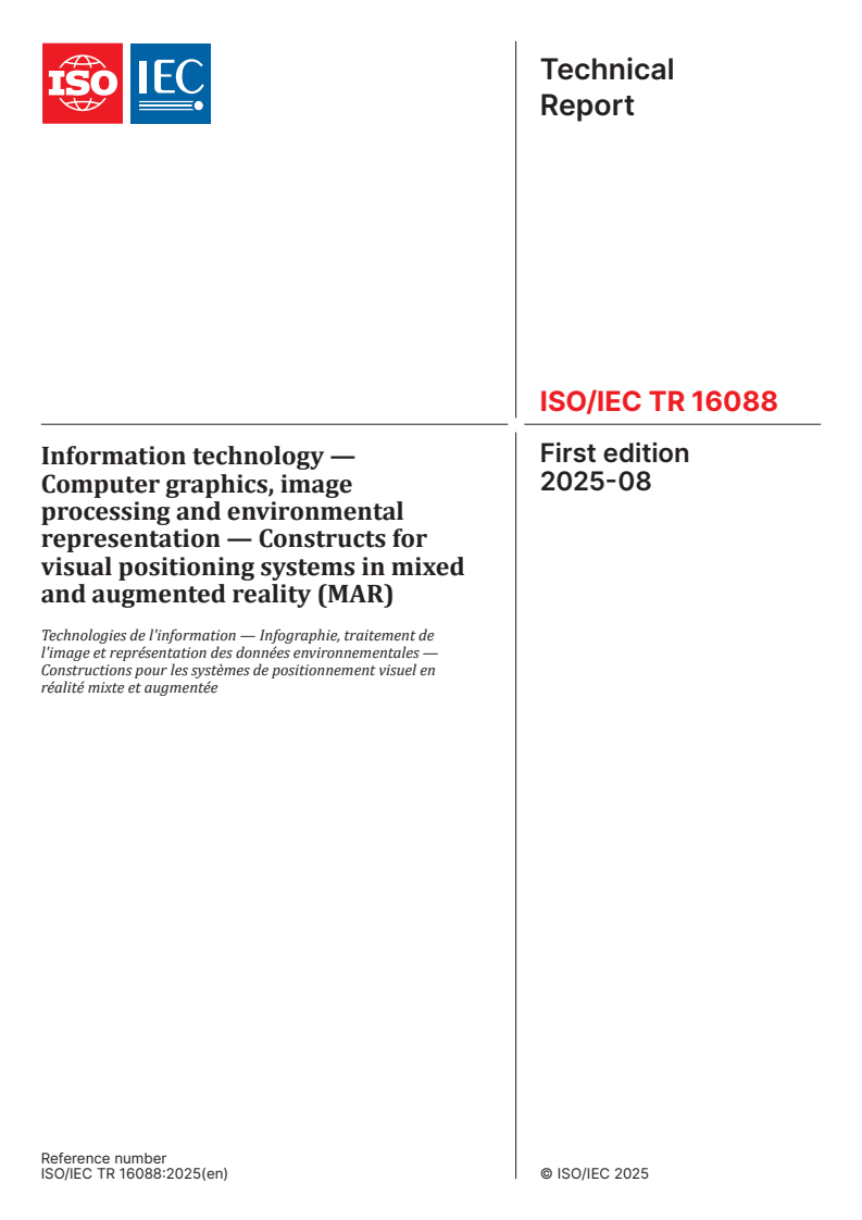 ISO/IEC TR 16088:2025 - Information technology — Computer graphics, image processing and environmental representation — Constructs for visual positioning systems in mixed and augmented reality (MAR)
Released:1. 08. 2025