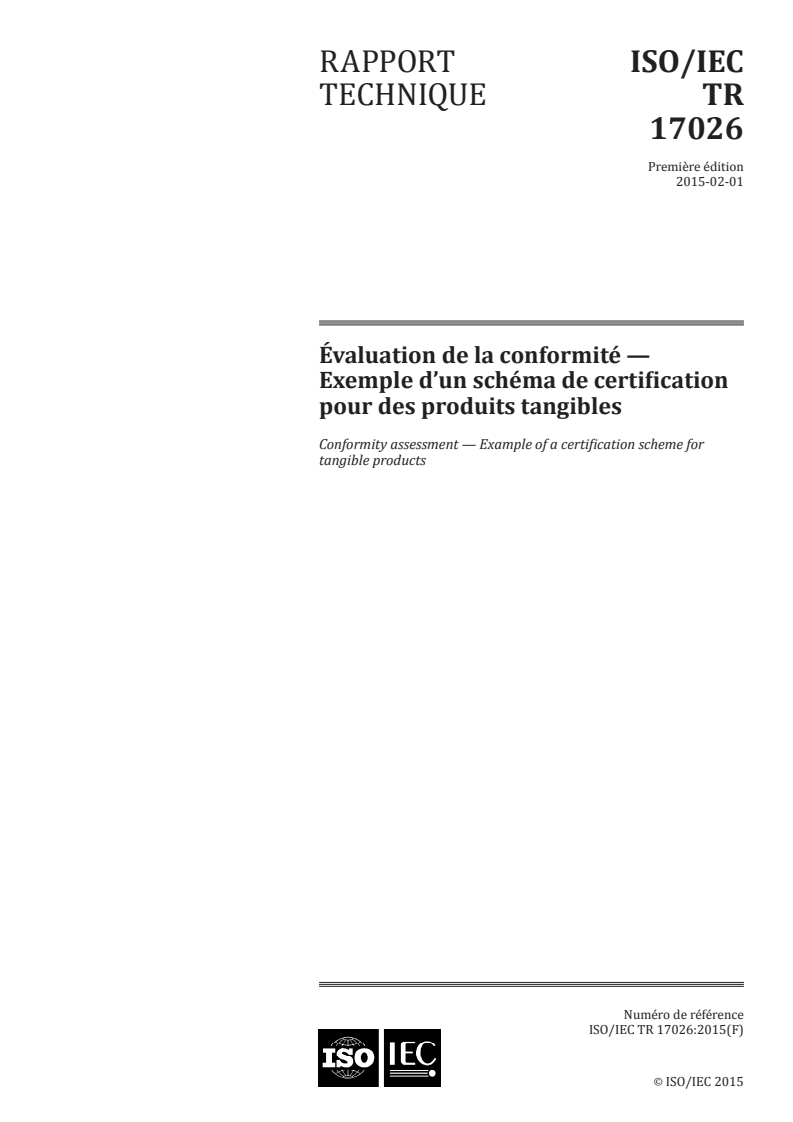 ISO/IEC TR 17026:2015 ISO/IEC TR 17026:2015 - Évaluation de la conformité — Exemple d'un schéma de certification pour des produits tangibles/6/2015 - Page 1 preview