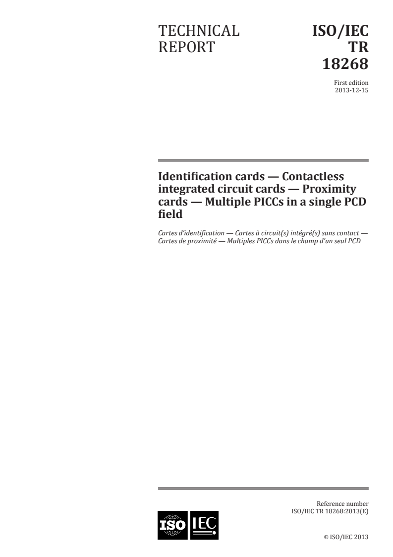 ISO/IEC TR 18268:2013 ISO/IEC TR 18268:2013 - Identification cards — Contactless integrated circuit cards — Proximity cards — Multiple PICCs in a single PCD field/10/2013 - Page 1 preview