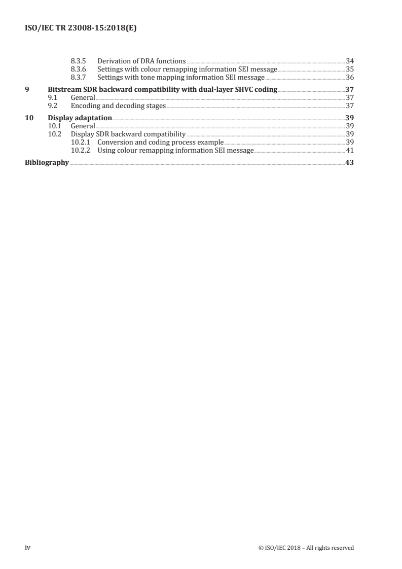 ISO/IEC TR 23008-15:2018 ISO/IEC TR 23008-15:2018 - Information technology — High efficiency coding and media delivery in heterogeneous environments — Part 15: Signalling, backward compatibility and display adaptation for HDR/WCG video/7/2018 - Page 4 preview