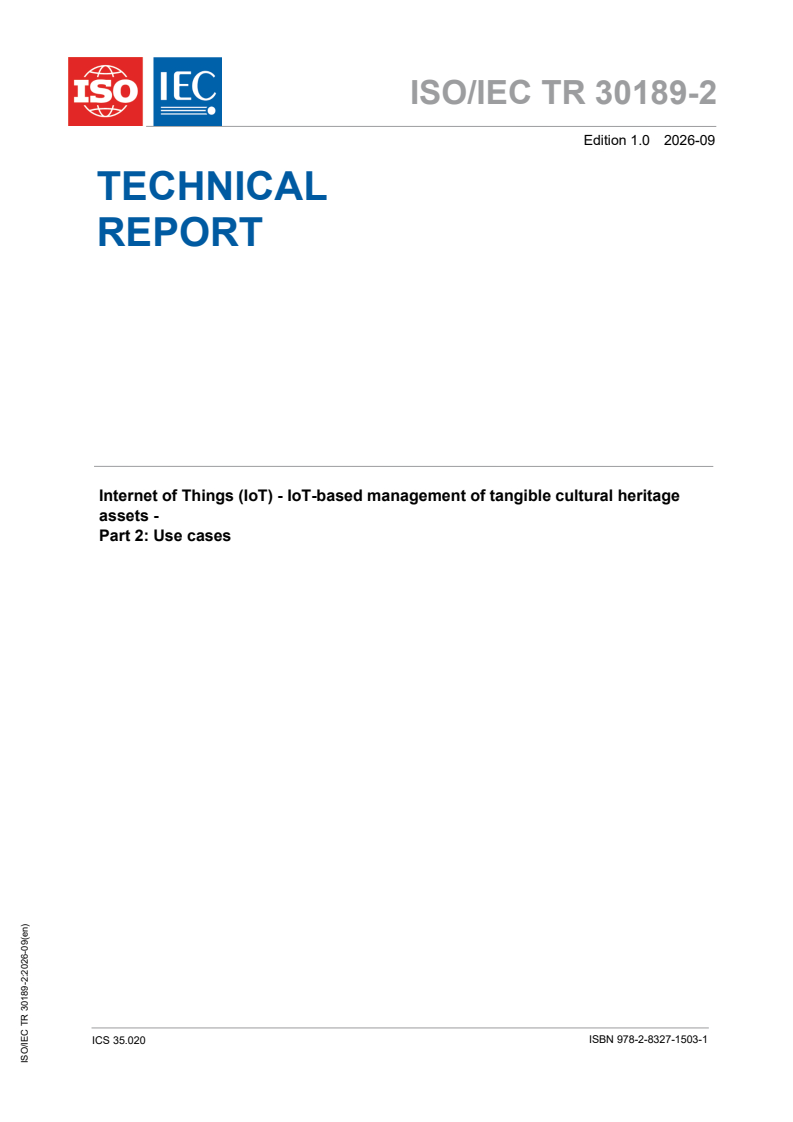ISO/IEC TR 30189-2:2026 ISO/IEC TR 30189-2:2026 - Internet of Things (IoT) — IoT-based management of tangible cultural heritage assets — Part 2: Use cases - Page 1 preview