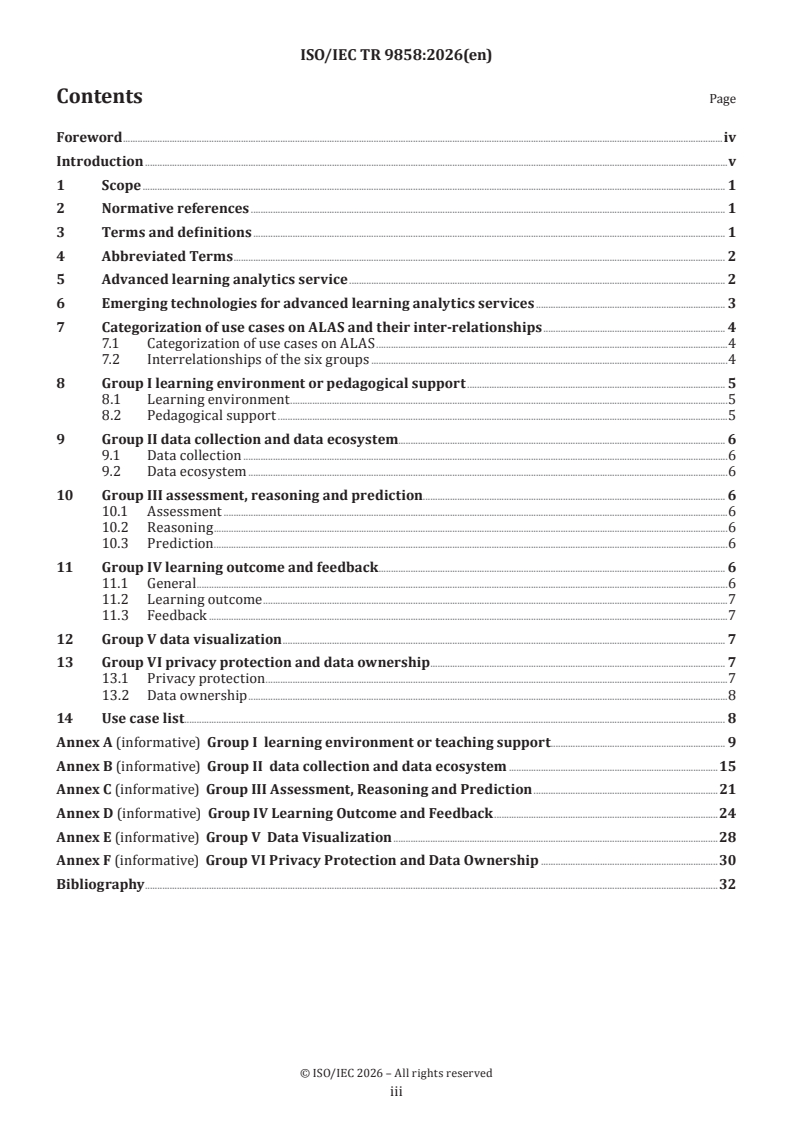 ISO/IEC TR 9858:2026 ISO/IEC TR 9858:2026 - Information technology — Use cases on advanced learning analytics services using emerging technologies
Released:28. 01. 2026 - Page 3 preview