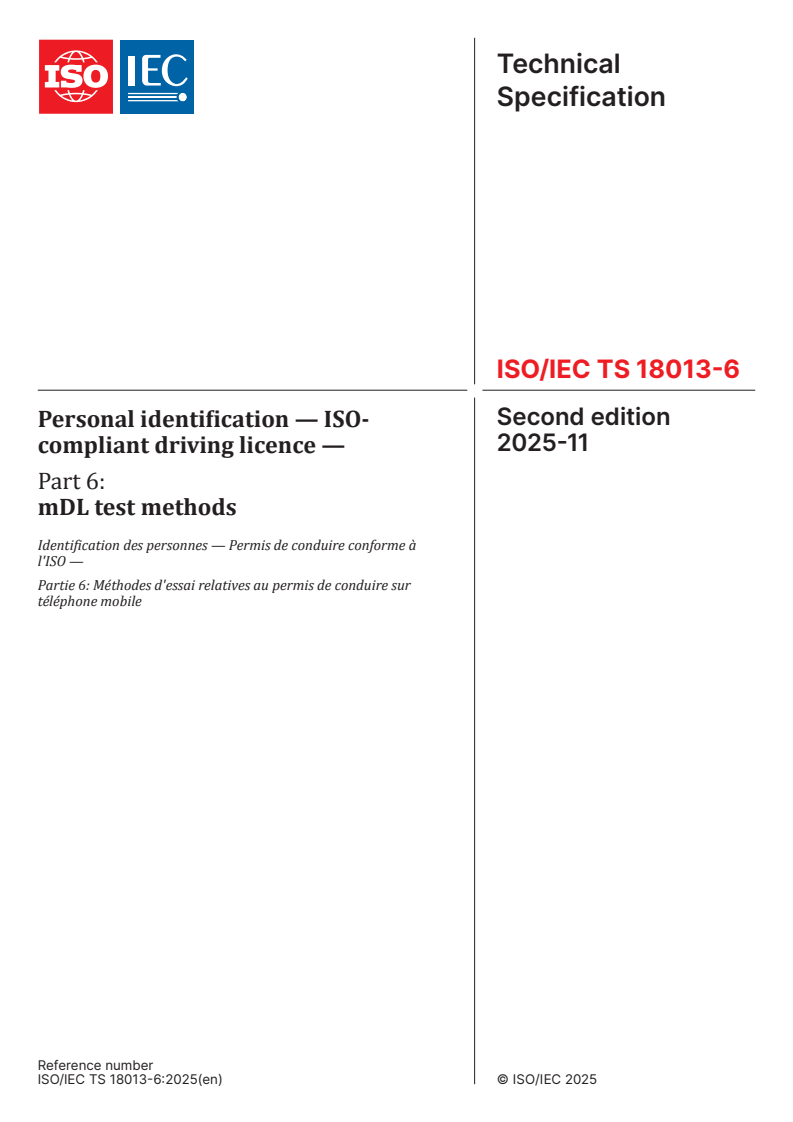 ISO/IEC TS 18013-6:2025 ISO/IEC TS 18013-6:2025 - Personal identification — ISO-compliant driving licence — Part 6: mDL test methods
Released:11/28/2025