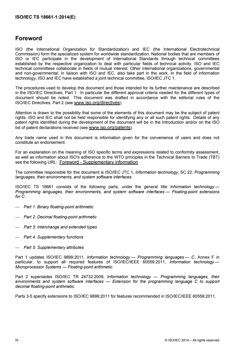 ISO/IEC TS 18661-1:2014 ISO/IEC TS 18661-1:2014 - Information technology — Programming languages, their environments, and system software interfaces — Floating-point extensions for C — Part 1: Binary floating-point arithmetic/21/2014 - Page 4 preview
