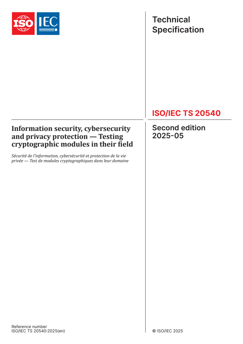 ISO/IEC TS 20540:2025 - Information security, cybersecurity and privacy protection — Testing cryptographic modules in their field
Released:30. 05. 2025