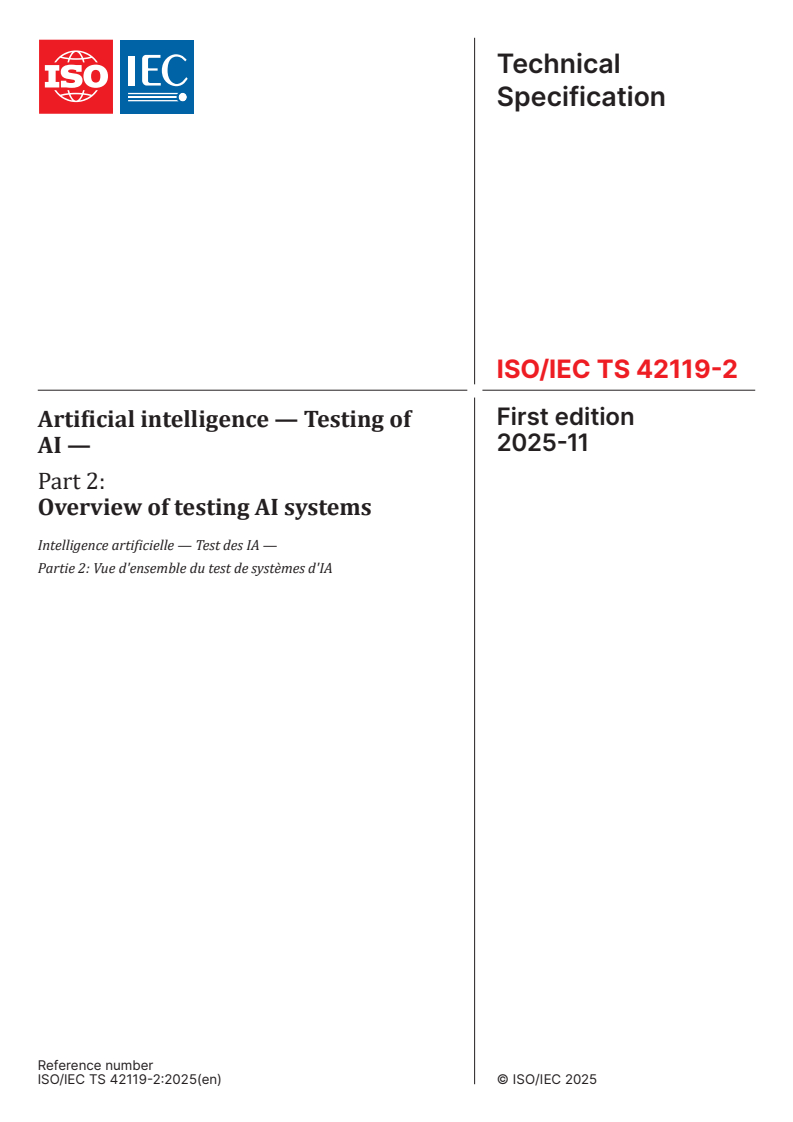 ISO/IEC TS 42119-2:2025 ISO/IEC TS 42119-2:2025 - Artificial intelligence — Testing of AI — Part 2: Overview of testing AI systems
Released:3. 11. 2025