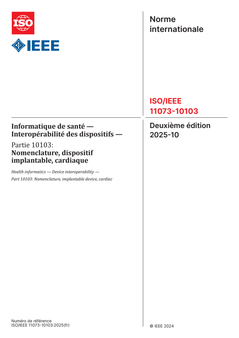ISO/IEEE 11073-10103:2025 - Informatique de santé — Interopérabilité des dispositifs — Partie 10103: Nomenclature, dispositif implantable, cardiaque
Released:10/6/2025