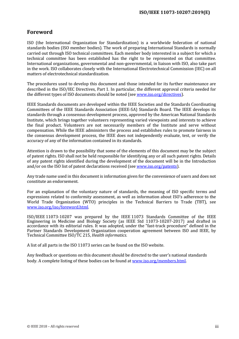 ISO/IEEE 11073-10207:2019 ISO/IEEE 11073-10207:2019 - Health informatics — Personal health device communication — Part 10207: Domain information and service model for service-oriented point-of-care medical device communication
Released:3/8/2019 - Page 3 preview