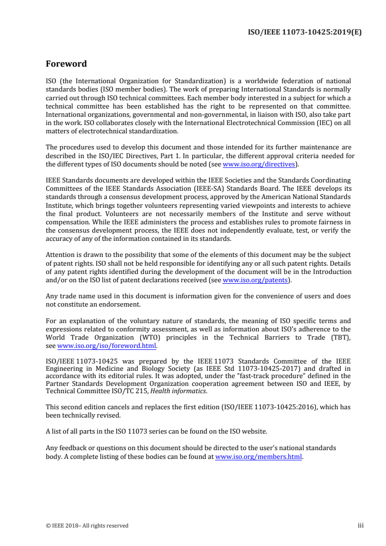 ISO/IEEE 11073-10425:2019 ISO/IEEE 11073-10425:2019 - Health informatics — Personal health device communication — Part 10425: Device specialization — Continuous glucose monitor (CGM)
Released:3/18/2019 - Page 3 preview