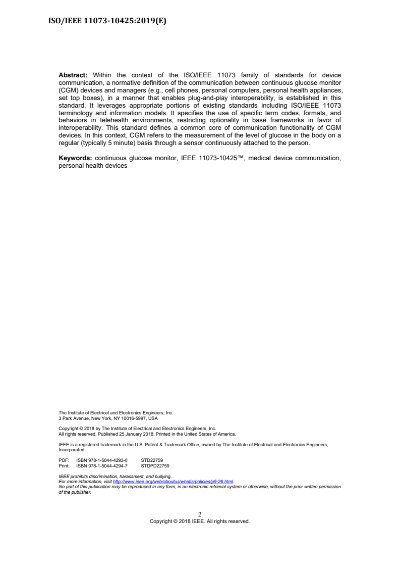 ISO/IEEE 11073-10425:2019 ISO/IEEE 11073-10425:2019 - Health informatics — Personal health device communication — Part 10425: Device specialization — Continuous glucose monitor (CGM)
Released:3/18/2019 - Page 4 preview