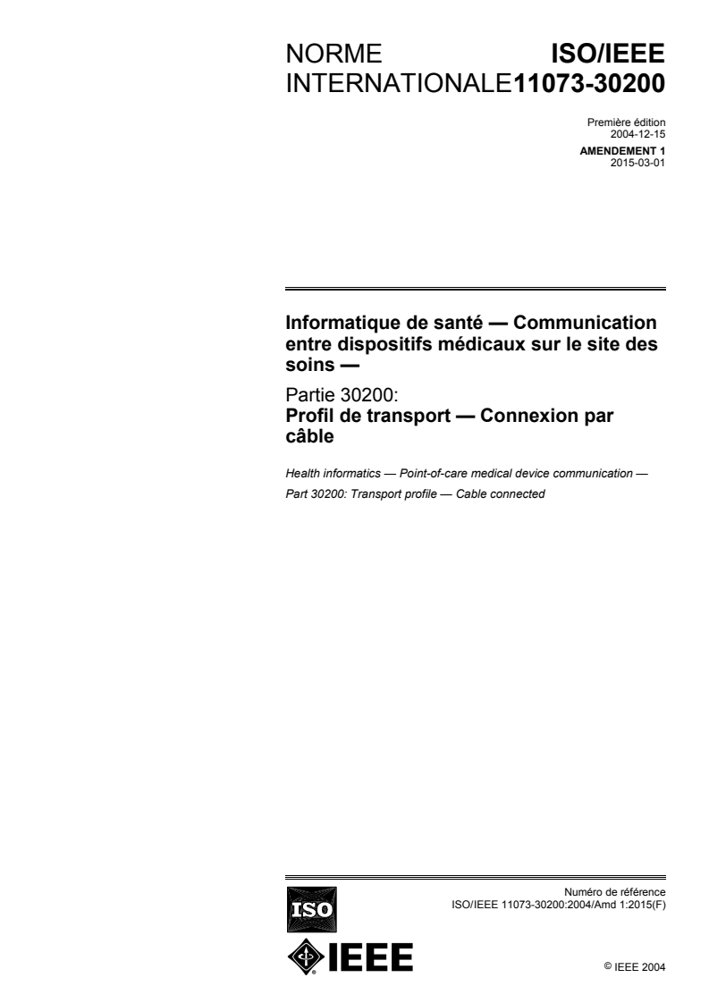 ISO/IEEE 11073-30200:2004/Amd 1:2015 ISO/IEEE 11073-30200:2004/Amd 1:2015 - Informatique de santé — Communication entre dispositifs médicaux sur le site des soins — Partie 30200: Profil de transport — Connexion par câble — Amendement 1/2/2015 - Page 1 preview