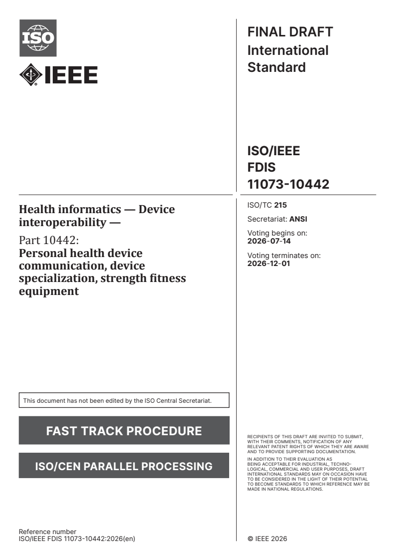 ISO/IEEE FDIS 11073-10442 ISO/IEEE FDIS 11073-10442 - Health informatics — Device interoperability — Part 10442: Personal health device communication, device specialization, strength fitness equipment - Page 1 preview