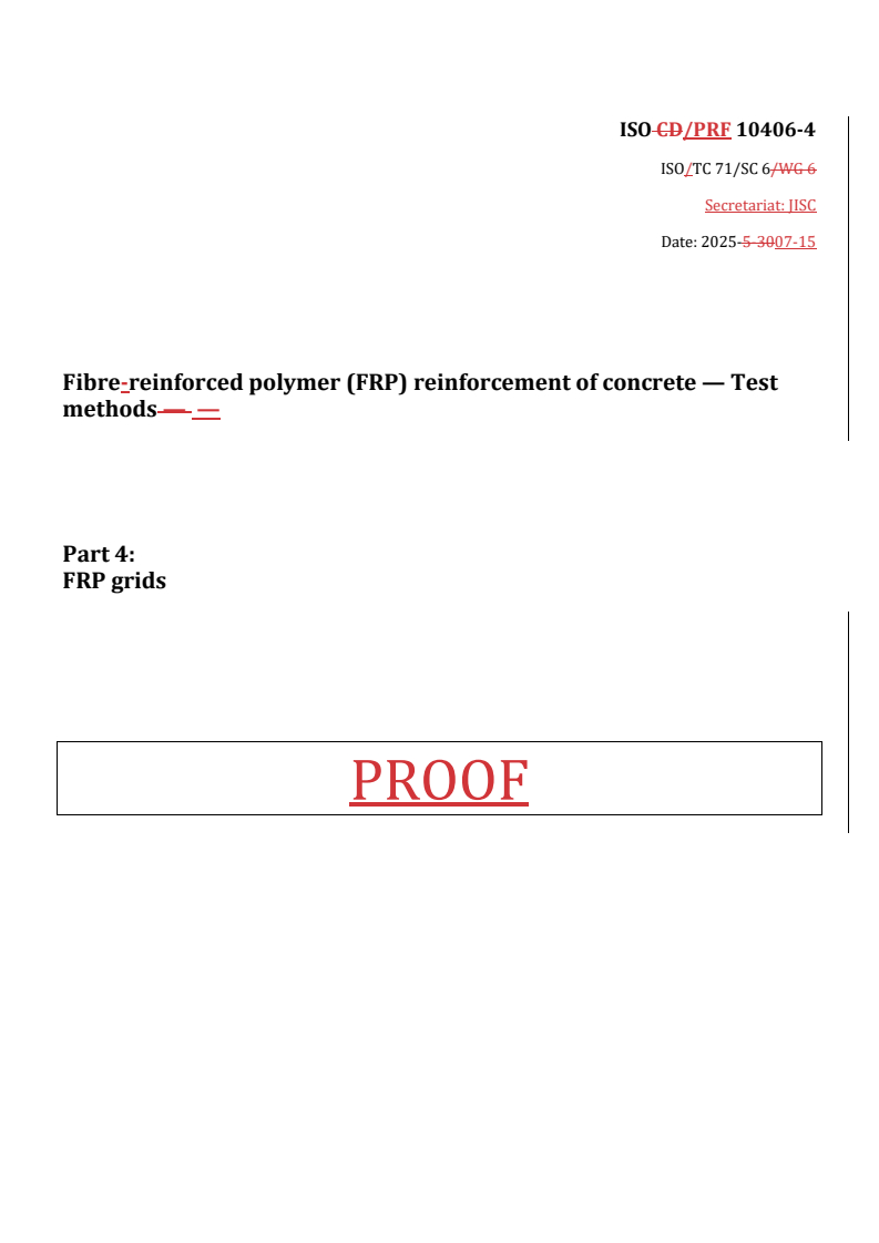 REDLINE ISO/PRF 10406-4 - Fibre-reinforced polymer (FRP) reinforcement of concrete — Test methods — Part 4: FRP grids
Released:15. 07. 2025