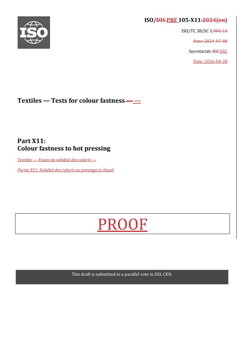 ISO/PRF 105-X11 REDLINE ISO/PRF 105-X11 - Textiles — Tests for colour fastness — Part X11: Colour fastness to hot pressing - Page 1 preview