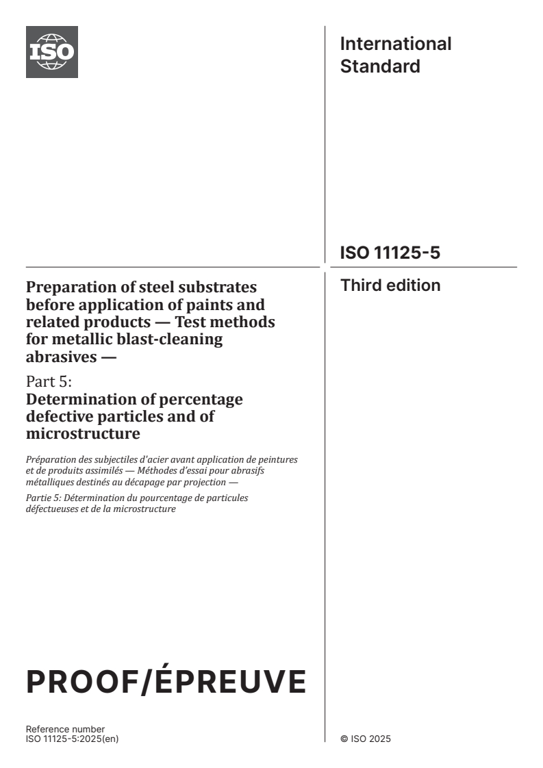 ISO/PRF 11125-5 - Preparation of steel substrates before application of paints and related products — Test methods for metallic blast-cleaning abrasives — Part 5: Determination of percentage defective particles and of microstructure
Released:21. 05. 2025