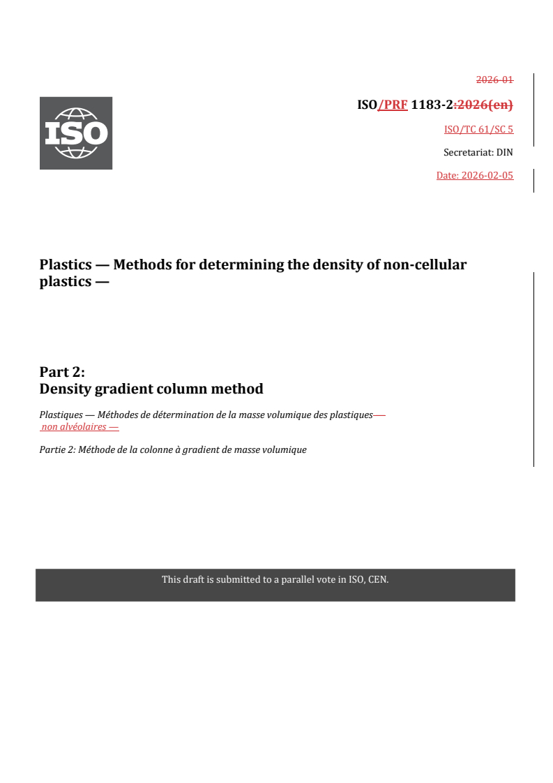 ISO/PRF 1183-2 REDLINE ISO/PRF 1183-2 - Plastics — Methods for determining the density of non-cellular plastics — Part 2: Density gradient column method
Released:6. 02. 2026 - Page 1 preview