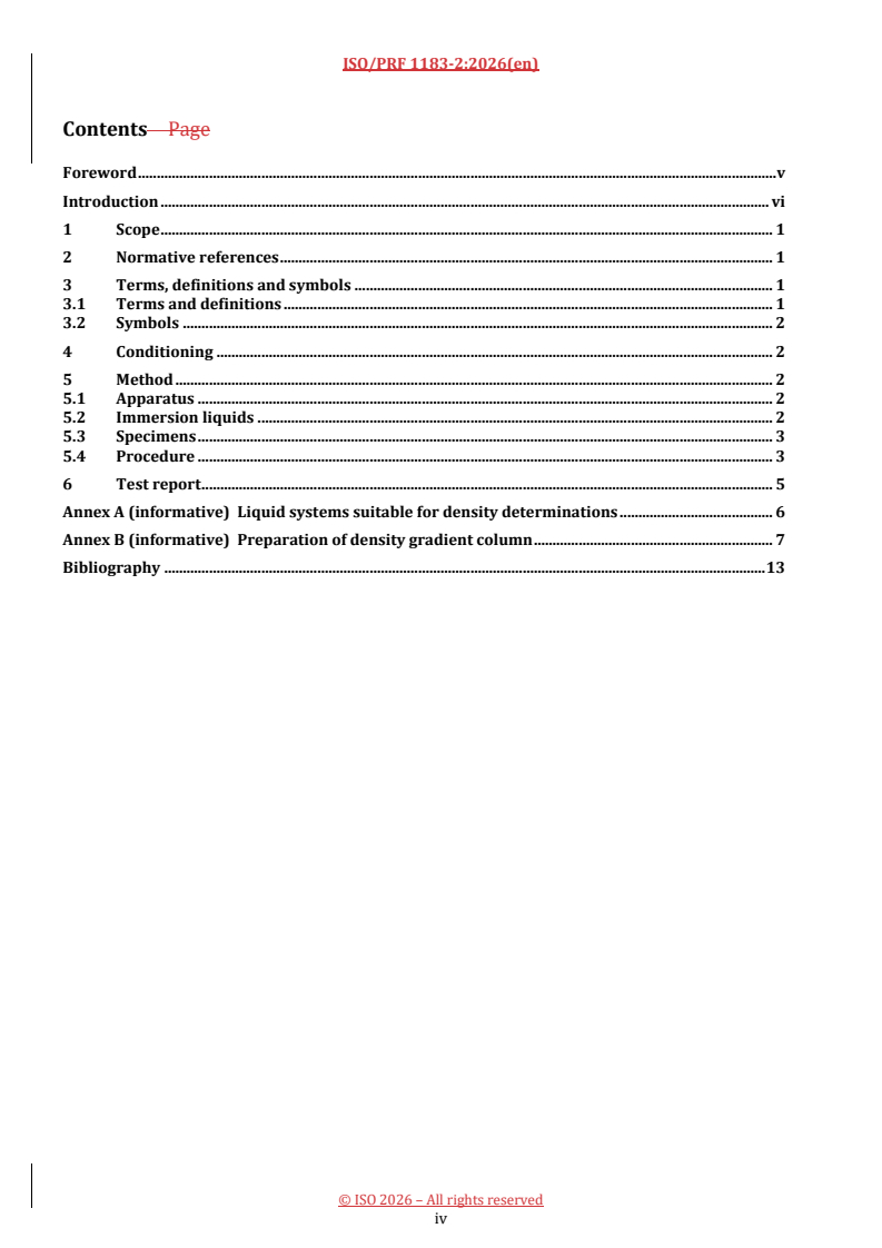 ISO/PRF 1183-2 REDLINE ISO/PRF 1183-2 - Plastics — Methods for determining the density of non-cellular plastics — Part 2: Density gradient column method
Released:6. 02. 2026 - Page 4 preview
