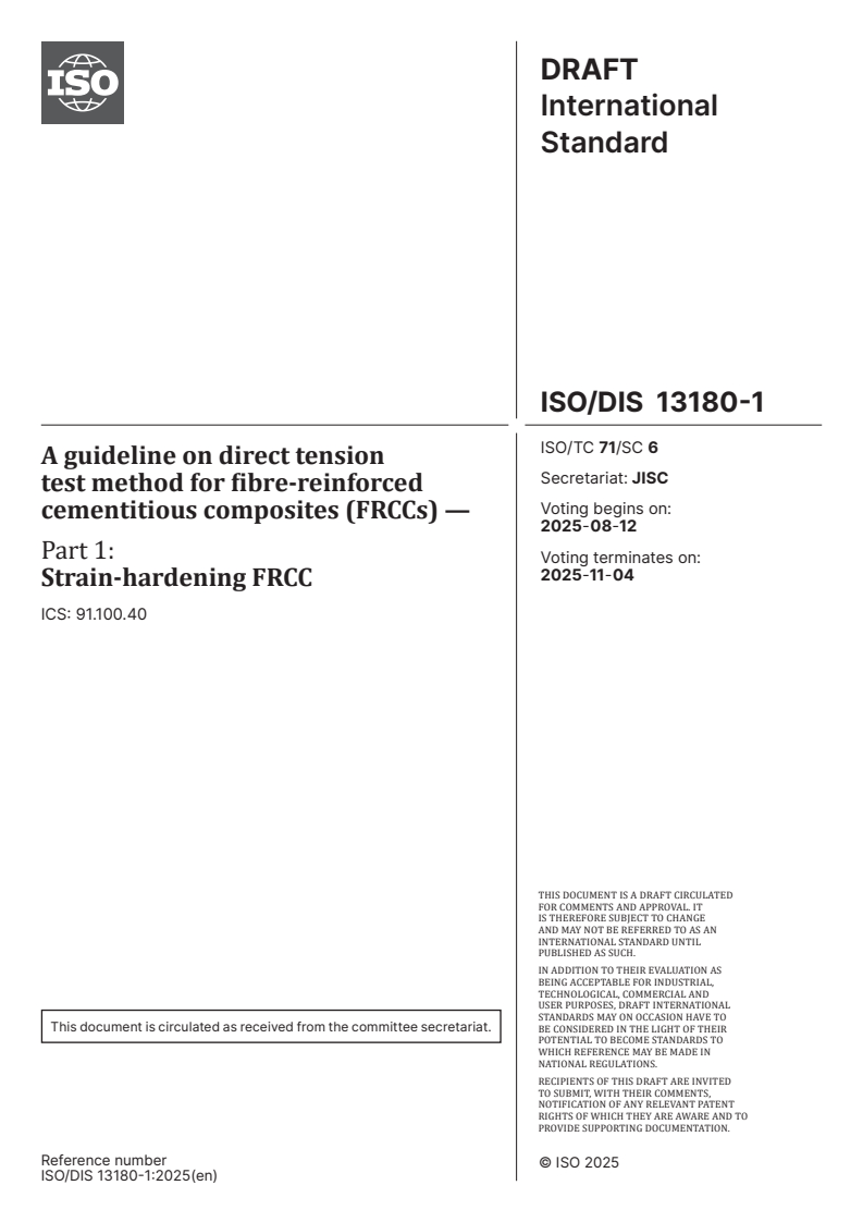 ISO 13180-1 ISO/PRF 13180-1 - Fiber-reinforced cementitious composites (FRCCs) — Direct tensile test method — Part 1: Strain hardening FRCCs/17/2025 - Page 1 preview